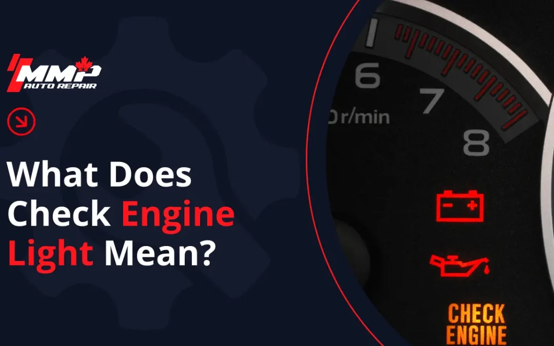 MMP Auto Repairs Oakville – What Does Your Check Engine Light Mean? Dashboard warning guide for drivers.